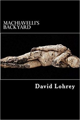 David Lohrey's Machiavell's Backyard
